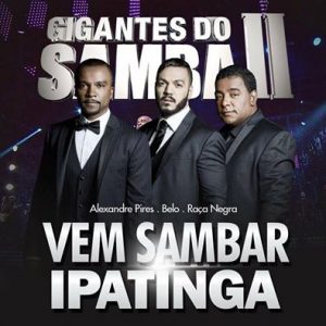 Gigantes do Samba II - Ipatinga